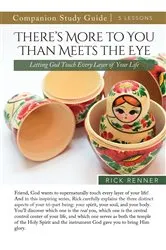 Book cover of There's More To You Than Meets the Eye Study Guide by Rick Renner