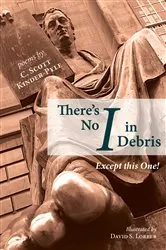 Book cover of There’s No I in Debris by C. Scott Kinder-Pyle