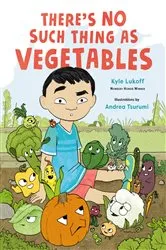Book cover of There’s No Such Thing as Vegetables by Kyle Lukoff