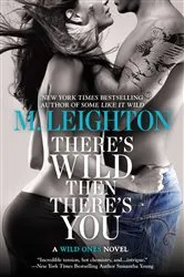 Book cover of There's Wild, Then There's You by Unknown