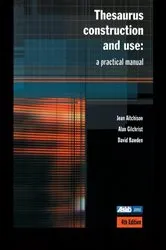 Book cover of Thesaurus Construction and Use (4th ed.) by Jean Aitchison