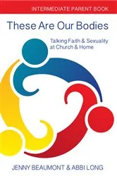 Book cover of These Are Our Bodies: Intermediate Parent Book by Jenny Beaumont