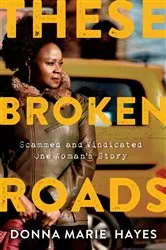 Book cover of These Broken Roads by Donna Marie Hayes