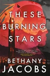Book cover of These Burning Stars by Bethany Jacobs