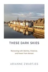 Book cover of These Dark Skies by Arianne Zwartjes
