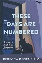 Book cover of These Days Are Numbered by Rebecca Rosenblum