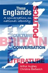 Book cover of These Englands by Arthur Aughey
