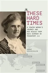 Book cover of These Hard Times by Anne Groschler