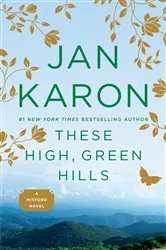 Book cover of These High, Green Hills by Jan Karon