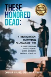 Book cover of THESE HONORED DEAD by CHAPLAIN (COL) (RET.) JOEL P. JENKINS