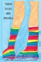 Book cover of These Socks Are Broken by Judi Searage