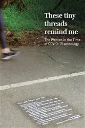 Book cover of These Tiny Threads Remind Me by Unknown