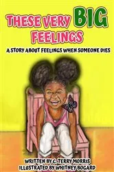 Book cover of These Very BIG Feelings by Constance Terry Morris