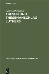 Book cover of Thesen und Thesenanschlag Luthers by Heinrich Bornkamm