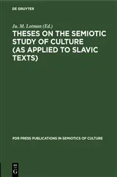 Book cover of Theses on the Semiotic Study of Culture (as Applied to Slavic Texts) by Ju. M. Lotman