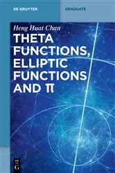 Book cover of Theta functions, elliptic functions and π by Heng Huat Chan