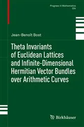 Book cover of Theta Invariants of Euclidean Lattices and Infinite-Dimensional Hermitian Vector Bundles over Arithmetic Curves by Unknown
