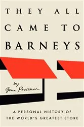 Book cover of They All Came to Barneys by Gene Pressman