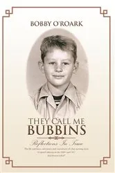 Book cover of They Call Me Bubbins by Bobby O'Roark