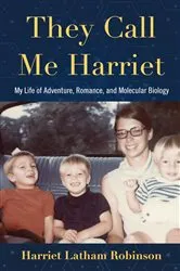 Book cover of They Call Me Harriet by Harriet Latham Robinson