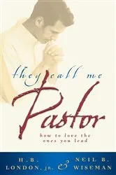 Book cover of They Call Me Pastor by London, H. B.,Jr.