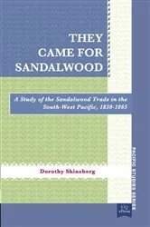 Book cover of They Came for Sandalwood by Dorothy Shineberg