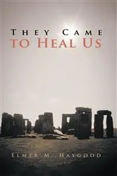 Book cover of They Came to Heal Us by Elmer M. Haygood