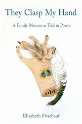 Book cover of They Clasp My Hand by Elisabeth Frischauf