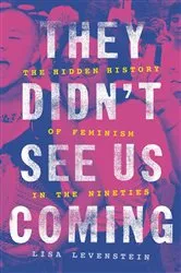 Book cover of They Didn't See Us Coming by Lisa Levenstein
