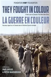 Book cover of They Fought in Colour / La Guerre en couleur by The Vimy Foundation