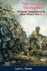 Book cover of “They Have Seen The Elephant”: Veterans’ Remembrances from World War II by Unknown