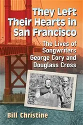 Book cover of They Left Their Hearts in San Francisco by Bill Christine