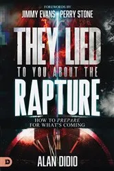 Book cover of They Lied to You About the Rapture by Alan DiDio
