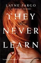 Book cover of They Never Learn by Layne Fargo