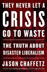 Book cover of They Never Let a Crisis Go to Waste by Jason Chaffetz