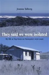 Book cover of They said we were isolated by Joanna Talberg