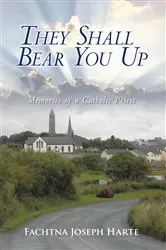 Book cover of They Shall Bear You Up by Fachtna Joseph Harte
