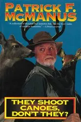 Book cover of They Shoot Canoes, Don't They? by Patrick F. McManus