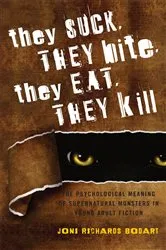 Book cover of They Suck, They Bite, They Eat, They Kill by Joni Richards Bodart