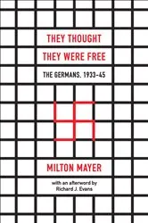 Book cover of They Thought They Were Free by Milton Mayer