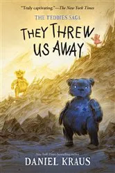 Book cover of They Threw Us Away by Daniel Kraus
