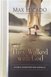 Book cover of They Walked with God by Max Lucado