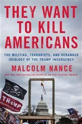 Book cover of They Want to Kill Americans by Malcolm Nance