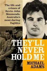 Book cover of They'll Never Hold Me by Michael Adams
