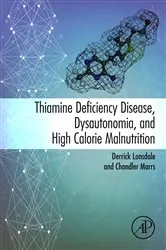Book cover of Thiamine Deficiency Disease, Dysautonomia, and High Calorie Malnutrition by Derrick Lonsdale