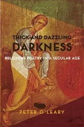 Book cover of Thick and Dazzling Darkness by Peter O'Leary
