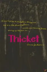 Book cover of Thicket by Anna Jackson