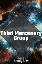 Book cover of Thief Mercenary Group by Sandy Silva