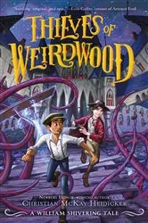 Book cover of Thieves of Weirdwood by Christian McKay Heidicker