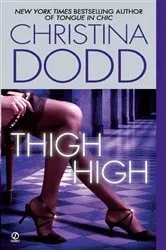 Book cover of Thigh High by Christina Dodd